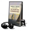 The Mauritius Command [With Headphones] (Other Format) - Patrick O'Brian, Simon Vance