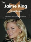 The Jaime King Handbook - Everything You Need to Know about Jaime King - Emily Smith