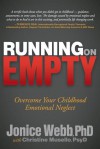 Running on Empty: Overcome Your Childhood Emotional Neglect - Jonice Webb, Christine Musello