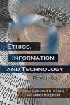 Ethics, Information and Technology: Readings - Richard N. Stichler, Robert Hauptman