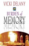 Burden of Memory - Vicki Delany