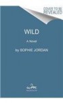 Wild - Sophie Jordan