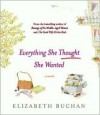 Everything She Thought She Wanted - Elizabeth Buchan, Ruth Moore, Katherine Kellgren