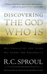 Discovering the God Who Is: His Character and Being. His Power and Personality - R.C. Sproul, J.I. Packer