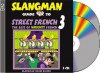 The Slangman Guide to Street French 3: The Best of Naughty French - David Burke