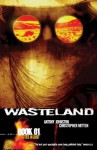 Wasteland Book 1: Cities in Dust - Antony Johnston, Christopher Mitten, Ben Templesmith