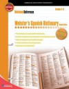 Webster's Spanish Dictionary, Grades 4 - 8: Second Edition (Notebook Reference) - American Education Publishing, American Education Publishing