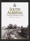 South Albertas: A Canadian Regiment at War - Donald E Graves