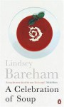 A Celebration of Soup - Lindsey Bareham