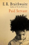 Paid Servant - E R Braithwaite