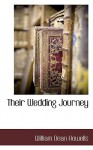 Their Wedding Journey - William Dean Howells