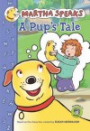 Martha Speaks: A Pup's Tale (Chapter Book) - Susan Meddaugh