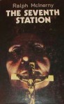 The Seventh Station - Ralph McInerny