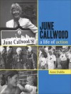 June Callwood: A Life of Action - Anne Dublin