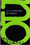 No Thanks - E.E. Cummings, George James Firmage