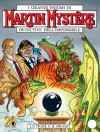 Martin Mystère n. 250: La Tigre e il Drago - Gino Udina, Giovanni Romanini, Giancarlo Alessandrini