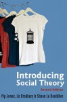 Introducing Social Theory - Pip Jones, Shaun LeBoutillier, Liz Bradbury