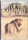 Cry of the Kalahari - Mark James Owens, Cordelia Dykes Owens