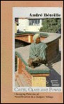 Caste, Class, And Power: Changing Patterns Of Stratification In A Tanjore Village - André Béteille, Andř Bťeille