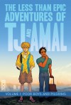 The Less Than Epic Adventures of TJ and Amal - E.K. Weaver