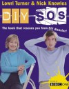 Diy Sos: The Book That Rescues You From Diy Disaster - Lowri Turner