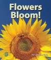 Flowers Bloom! - Mary Dodson Wade