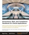 Governance, Risk, and Compliance Handbook for Oracle Applications - Nigel King, Adil Khan