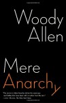 Mere Anarchy - Woody Allen