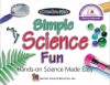 Simple Science Fun Hands-On Science Made Easy - Evan Forbes, Janet Hale