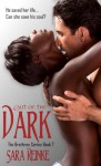 Out of the Dark (The Brethren Series) - Sara Reinke