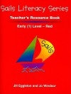 Sails Literacy Teacher's Resource Book, Early (1) Level-Red - Jill Eggleton, Jo Windsor