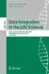 Data Integration in the Life Sciences: 4th International Workshop, Dils 2007, Philadelphia, Pa, USA, June 27-29, 2007, Proceedings - Val Tannen