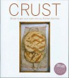 Crust: Bread To Get Your Teeth Into - Richard Bertinet