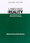 Language and Reality - 2nd Edition: An Introduction to the Philosophy of Language - Michael Devitt, Kim Sterelny