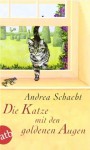 Die Katze mit den goldenen Augen - Andrea Schacht