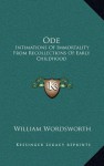 Ode: Intimations of Immortality from Recollections of Early Childhood - William Wordsworth