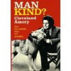Man Kind? Our Incredible War on Wildlife (A Cass Canfield book) - Cleveland Amory