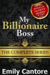 My Billionaire Boss: The Complete Series - Emily Cantore