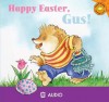 Happy Easter, Gus! - Picture Window Books