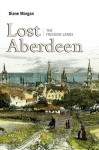 Lost Aberdeen: The Freedom Lands - Diane Morgan