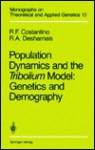 Population Dynamics and the Tribolium Model: Genetics and Demography - Robert F. Costantino, Robert A. Desharnais