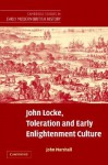 John Locke, Toleration and Early Enlightenment Culture - John Marshall, John Guy, Anthony Fletcher