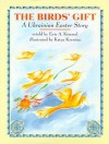 The Birds' Gift: A Ukrainian Easter Story - Eric A. Kimmel, Katya Krenina