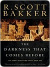 The Darkness That Comes Before - R. Scott Bakker