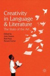 Creativity in Language and Literature: The State of the Art - Joan Swann, Robert Pope, Ronald Carter