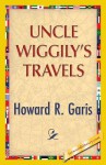 Uncle Wiggily's Travels - Howard R. Garis, 1st World Publishing