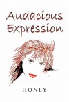 Audacious Expression - Honey