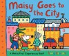 Maisy Goes to the City - Lucy Cousins