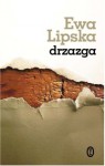 Drzazga - Ewa Lipska