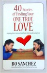 40 Stories of Finding Your One True Love - Bo Sanchez